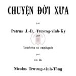 Chuyện đời xưa de Pétrus J.-B Trương Vĩnh Ký, traduit par son fils Nicolas Trương Vĩnh Tống