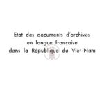 Etat des documents d’archives en langue française dans la république du Viêt Nam