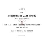 Note sur l’histoire de l’art hindou en Indochine et sur les deux musées archéologiques de Saigon
