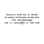 Nouvelle note sur le champ de jarres funéraires de Phú Hòa, avec remarque sur la crémation au Vietnam