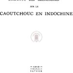 L’institut des recherches sur le caoutchouc en Indochine
