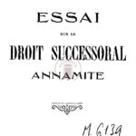 Essai sur le droit successoral annamite