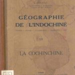 Géographie de l’Indochine III : la Cochinchine