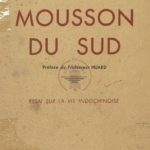 Mousson du sud, essai sur la vie Indochinoise