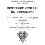 Inventaire Général de l’Indochine : La faune de l’Indochine, vertébrés