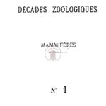 Mission Scientifique Permanente d’Exploration en Indo-Chine, Décades zoologiques : Mammifères N°1