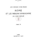 Aux origines d’une église – Rome et les missions d’Indochine au XVIIe siècle, Tome II