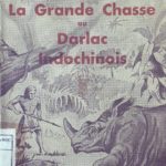 La Grande Chasse au Darlac Indochinois