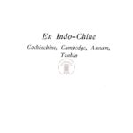 En Indo-Chine, Cochinchine, Cambodge, Annam, Tonkin