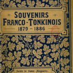 Souvenirs franco-tonkinois (1879-1886), par un missionnaire ancien aumônier des hôpitaux de Nam-Dinh et d’Hanoi pendant la guerre du Tonkin