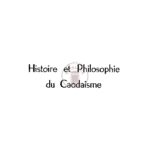 Histoire et philosophie du caodaisme