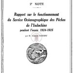 2e Note : Rapport sur le fonctionnement du Service Océanographique des Pêches de l’Indochine pendant l’année 1924-1925