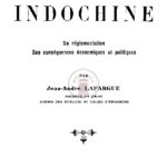 L’Immigration chinoise en Indochine, sa réglementation, ses conséquences économiques et politiques