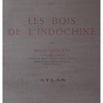 XIII, Les bois de l’Indochine (Atlas)