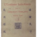 L’exotisme indochinois dans la littérature française depuis 1860