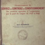 Fonctionnement du Service du Contrôle du Conditionnement des produits agricoles à l’exportation par le port de Saigon de 1937 à 1940