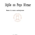 Idylle au pays khmer (roman de mœurs cambodgiennes)