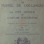 Centenaire de Fustel de Coulanges – La cité antique et l’Annam d’autrefois (conférence faite à la Société de Géographie le 9 juin 1930)
