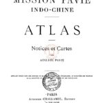 Mission Pavie Indo-Chine : Atlas