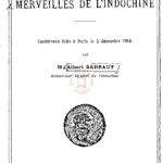 Les merveilles de l’Indochine (Conférence faite à Paris le 2 décembre 1916)