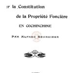 Etude sur la constitution de la propriété foncière en Cochinchine