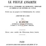 L’Empire d’Annam et le peuple annamite, aperçu sur la géographie, les productions, l’industrie, les mœurs et les coutumes de l’Annam