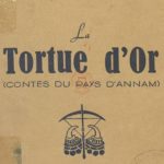 La Tortue d’Or (Contes du pays d’Annam)