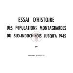 Essai d’histoire des populations montagnardes du sud-indochinois jusqu’à 1945