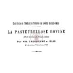 Contribution à l’étude des affections des bovidés en Indochine : la pasteurellose bovine (peste bovine de l’indochine)