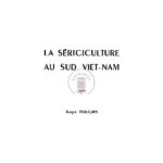 La sériciculture au Sud Viêt Nam