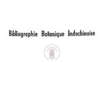 Bibliographie botanique indochinoise