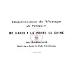 Impressions de voyage au tonquin – de Hanoi à la porte de Chine