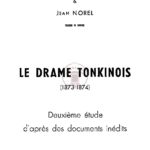 Le drame tonkinois (1873-1874) – deuxième Étude d’après des documents inédits