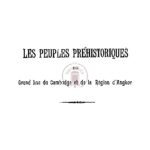 Les peuples préhistoriques du grand lac du Cambodge et de la région d’Angkor