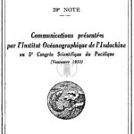29e Note : Communications présentées par l’Institut Océanographique de l’Indochine au 5e Congrès Scientifique du Pacifique (Vancouver 1933)