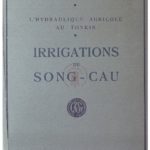 L’hydraulique agricole au Tonkin : irrigations du Song-Cau