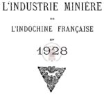 L’industrie minière de l’Indochine française en 1928