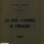 Les Ports Autonomes de L’Indochine (Exposition Coloniale Internationales, Paris 1931)