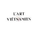 L’art Vietnamien