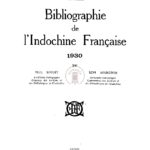 Bibliographie de l’Indochine Française (1930)
