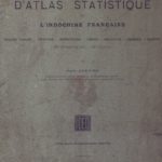 Essai d’atlas statistique de l’Indochine française