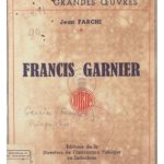 Grandes Vies, Grandes Oeuvres : Francis Garnier