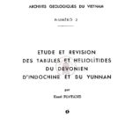 Archives géologiques du Vietnam, numéro 2 : Etude et révision des tabules et heliolitides du devonien d’Indochine et du Yunnan