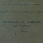L’hydraulique agricole au Tonkin (Exposition Coloniale Internationale Paris 1931)