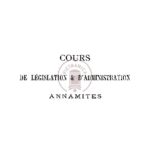 Cours de législation et d’administration annamites