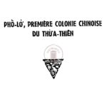 Phổ-Lở, première colonie chinoise du Thừa-Thiên