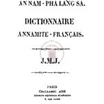 Tự vị An Nam – Pha Lang Sa. Dictionnaire Annamite-Français